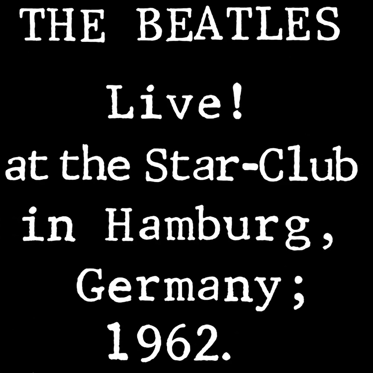 Live! at the Star-Club in Hamburg, Germany; 1962